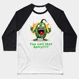 Angry Jalapeno Demands an Answer Baseball T-Shirt